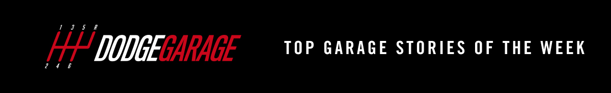 DodgeGarage - Top Stories of the Week